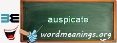 WordMeaning blackboard for auspicate